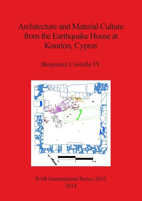 Architecture and Material Culture from the Earthquake House at Kourion, Cyprus: A Late Roman Non-Elite House Destroyed in the 4th Century AD