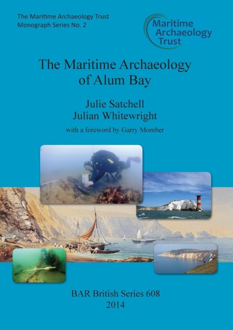 The Maritime Archaeology of Alum Bay: Two shipwrecks on the north-west coast of the Isle of Wight, England