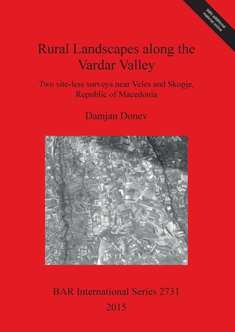 Rural Landscapes along the Vardar Valley: Two site-less surveys near Veles and Skopje, Republic of Macedonia