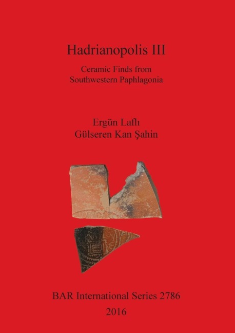Hadrianopolis III: Ceramic Finds from Southwestern Paphlagonia