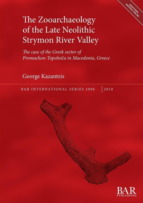 The Zooarchaeology of the Late Neolithic Strymon River Valley: The case of the Greek sector of Promachon-Topolni¿a in Macedonia, Greece