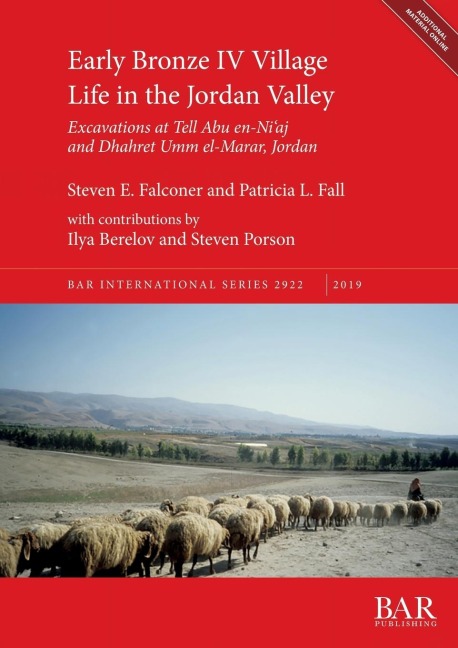 Early Bronze IV Village Life in the Jordan Valley: Excavations at Tell Abu en-Niaj and Dhahret Umm el-Marar, Jordan