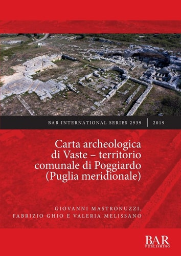 Carta archeologica di Vaste - territorio comunale di Poggiardo (Puglia meridionale) (BAR International) (English and Italian Edition)