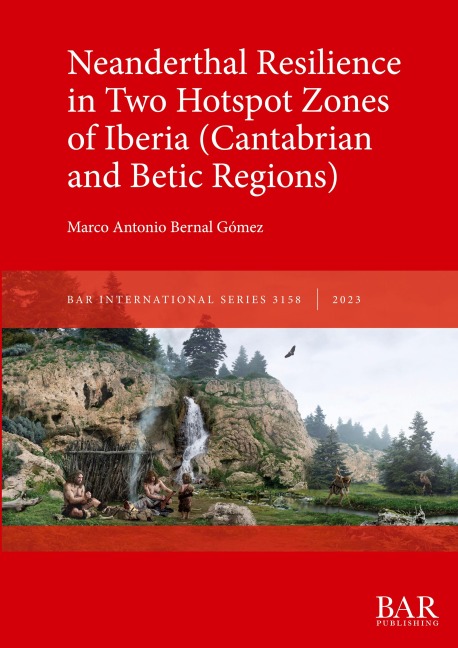 Neanderthal Resilience in Two Hotspot Zones of Iberia (Cantabrian and Betic Regions)