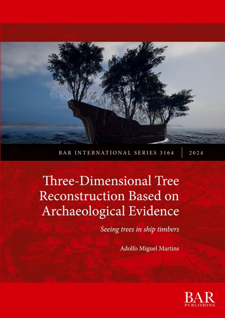 Three-Dimensional Tree Reconstruction Based on Archaeological Evidence: Seeing trees in ship timbers
