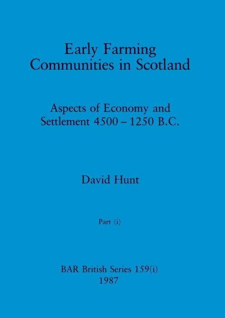 Early Farming Communities in Scotland, Part i