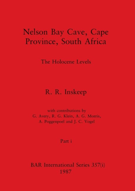 Nelson Bay Cave, Cape Province, South Africa, Part i: The Holocene Levels