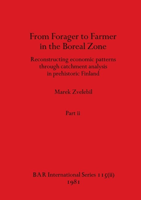 From Forager to Farmer in the Boreal Zone, Part ii: Reconstructing economic patterns through catchment analysis in prehistoric Finland