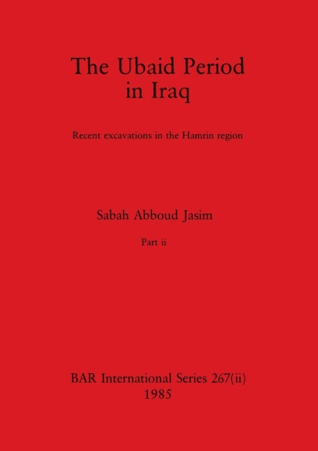 The Ubaid Period in Iraq, Part ii: Recent excavations in the Hamrin region