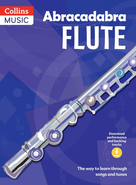 Abracadabra Flute (Pupils Book + Download): The Way to Learn Through Songs and Tunes