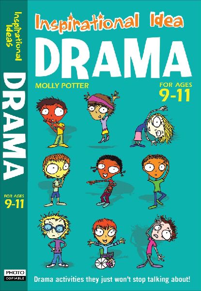 Drama for Ages 9-11. Molly Potter