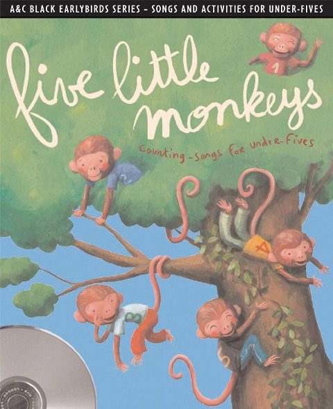 Five Little Monkeys: Counting Songs and Activities for Under-Fives