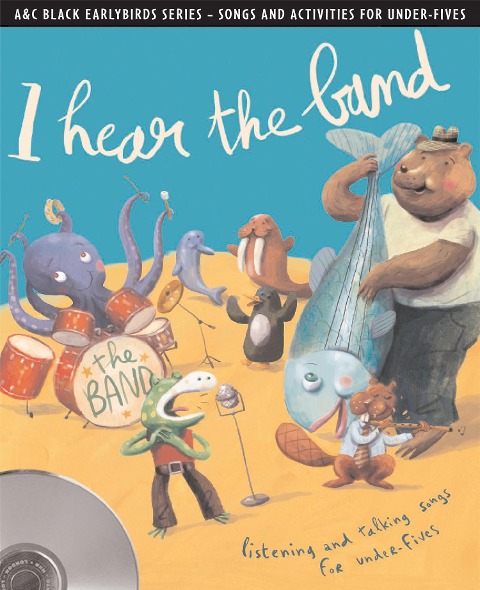 I Hear the Band: Listening and Talking Songs for Under-Fives