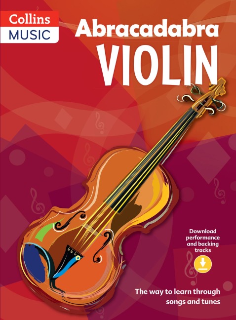 Abracadabra Violin (Pupils book + Download): The Way to Learn Through Songs and Tunes