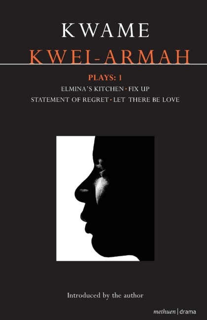 Kwame Kwei-Armah: Plays 1