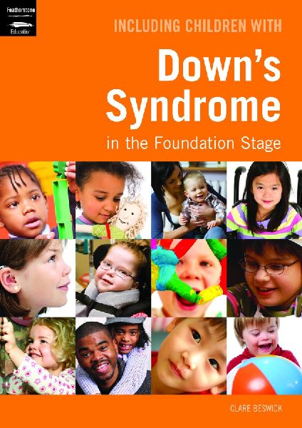 Including Children with Downs Syndrome in the Foundation Stage. by Clare Beswick