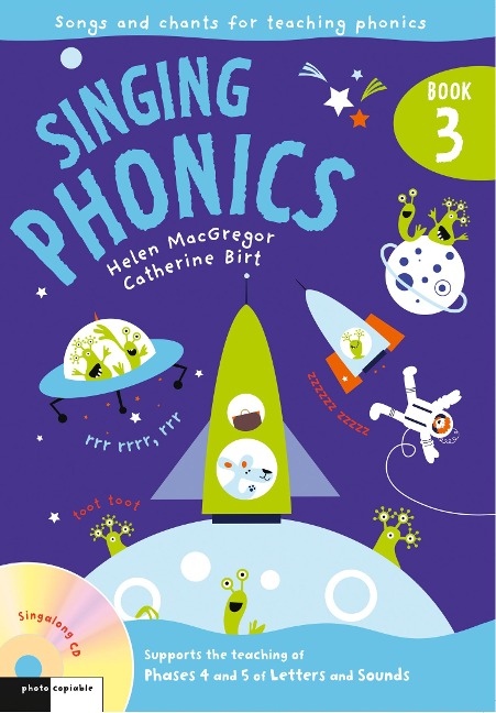 Singing Phonics: Book 3: Song and Chants for Teaching Phonics