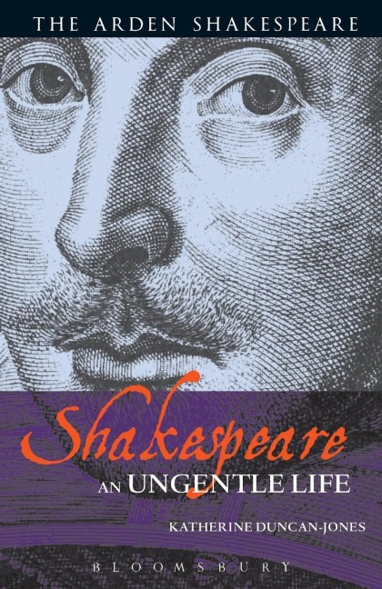 Shakespeare: An Ungentle Life