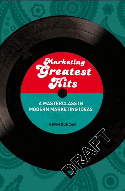Marketing Greatest Hits: A Masterclass in Modern Marketing Ideas