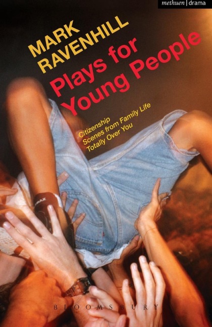 Plays for Young People: Citizenship; Scenes from Family Life; Totally Over You
