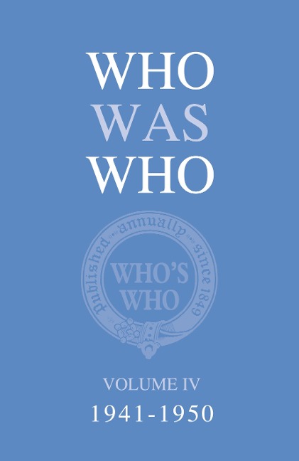Who Was Who, Volume IV: 1941-1950