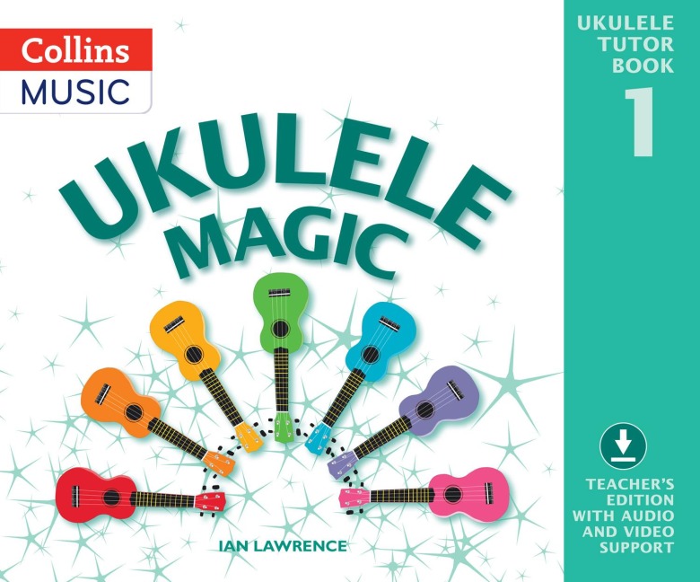 Ukulele Magic Tutor Book 1: Teacher'S Edition with Audio and Video Support