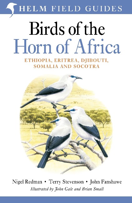 Field Guide to Birds of the Horn of Africa: Ethiopia, Eritrea, Djibouti, Somalia and Socotra