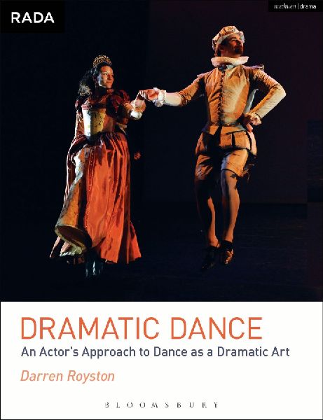 Dramatic Dance: An Actors Approach to Dance as a Dramatic Art