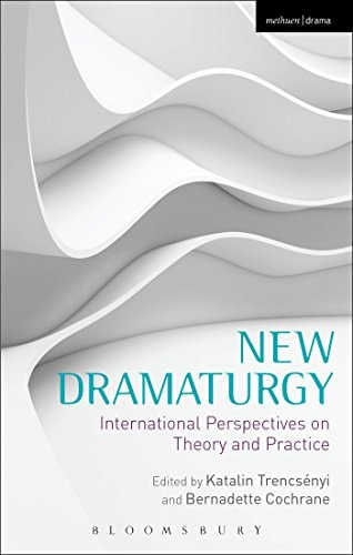 New Dramaturgy International Perspectives on Theory and Practice