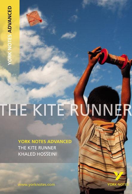 The Kite Runner (York Notes Advanced) English Literature Study Guide - for 2026, 2027 exams: York Notes Series