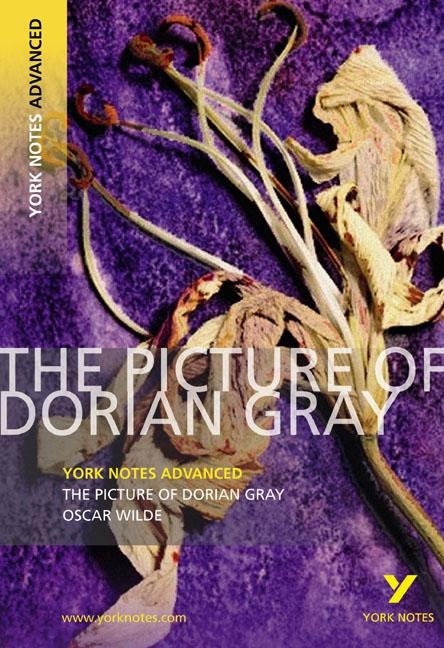 The Picture of Dorian Gray (York Notes Advanced) English Literature Study Guide - for 2026, 2027 exams: York Notes Series