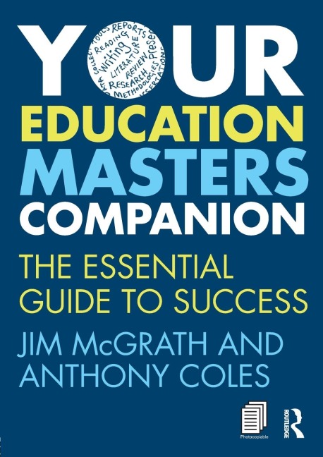 Your Education Masters Companion: The essential guide to success