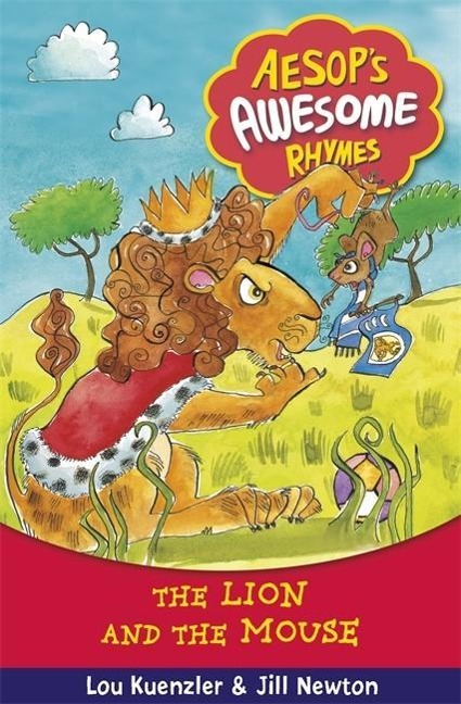 Aesop`s Awesome Rhymes 5: The Lion and the Mouse