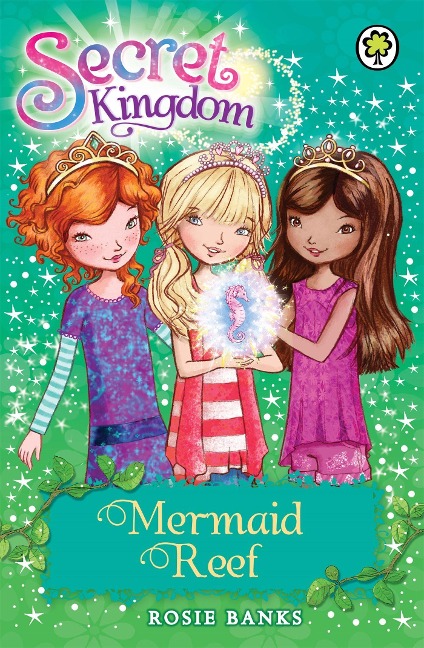 Secret Kingdom: Mermaid Reef : Book 4