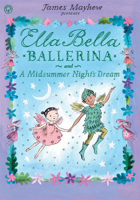 Ella Bella Ballerina and A Midsummer Nights Dream