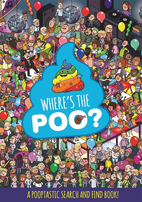 Wheres the Poo? A Pooptastic Search and Find Book
