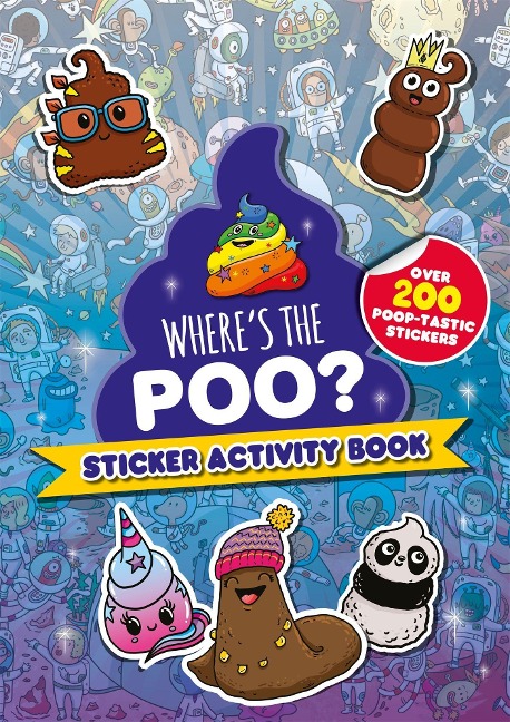 Wheres the Poo? Sticker Activity Book: Over 200 Poop-tastic Stickers