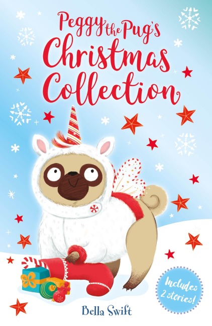 Peggy the Pugs Christmas Collection: Includes Two Festive Stories!