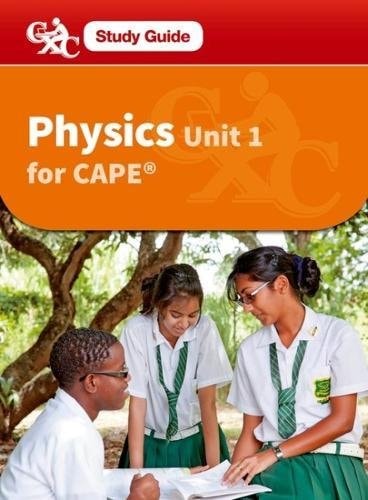 Physics for Cape Unit 1 Cxc
