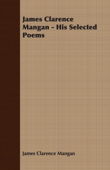 James Clarence Mangan - His Selected Poems