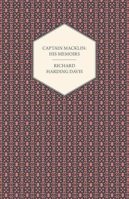 Captain Macklin: His Memoirs