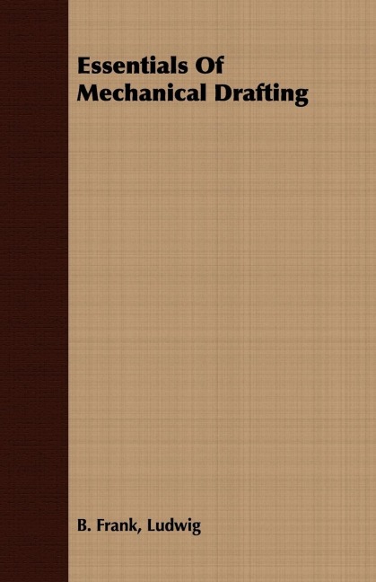 Essentials Of Mechanical Drafting