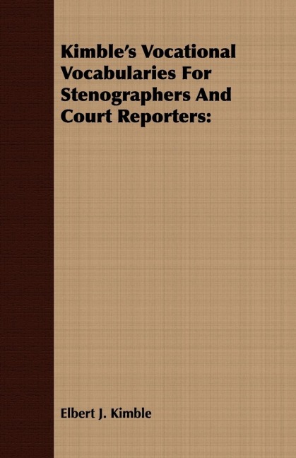 Kimbles Vocational Vocabularies For Stenographers And Court Reporters