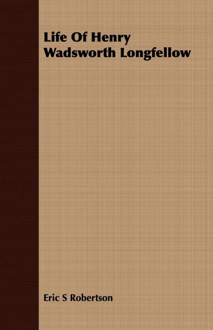 Life Of Henry Wadsworth Longfellow