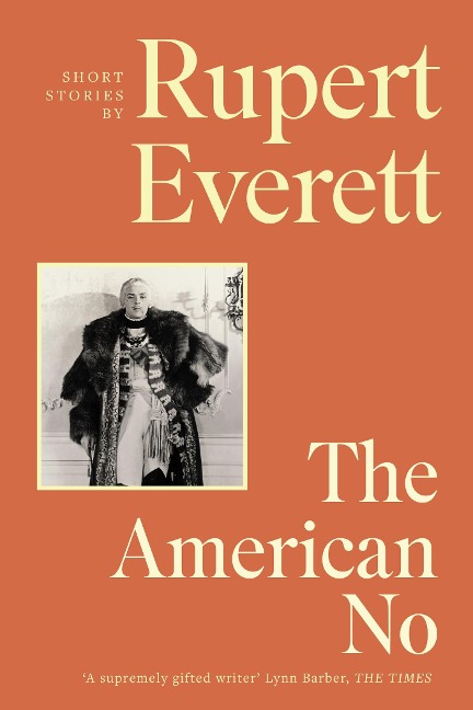 The American No: [An] eccentric and exquisite new collection of stories Tatler