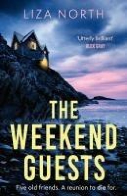 The Weekend Guests: A gripping murder mystery thriller with a twist youll never guess