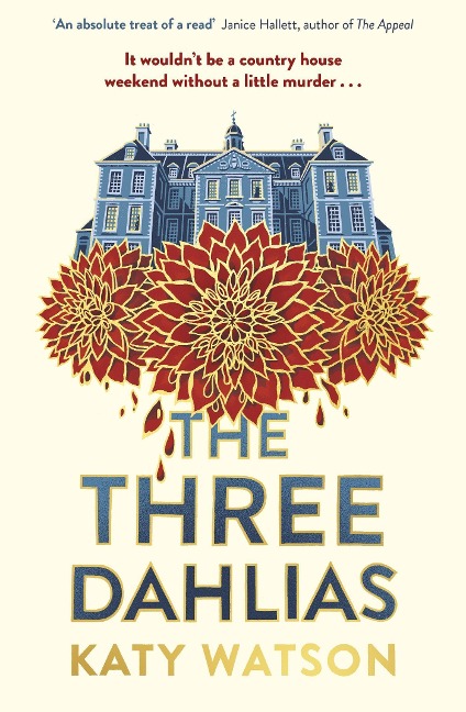 The Three Dahlias: A gripping, cosy country-house mystery full of twists