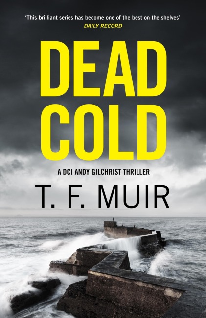 Dead Cold: An unputdownable Scottish crime thriller