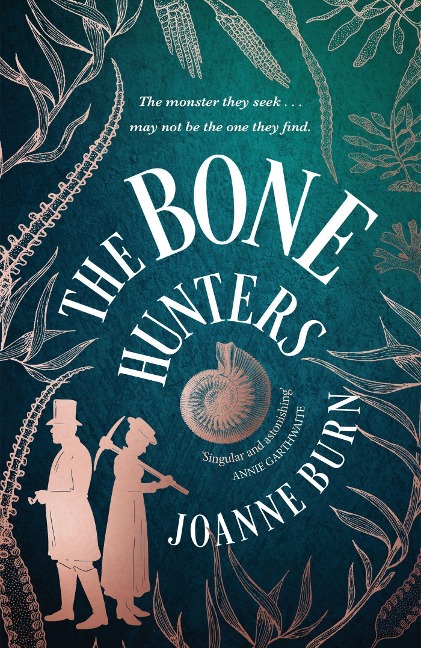 The Bone Hunters: The spellbinding novel for fans of THE ESSEX SERPENT and AMMONITE