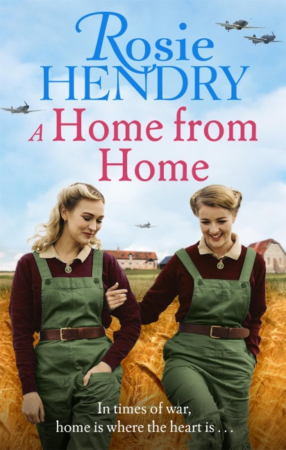 A Home from Home: the most heart-warming wartime story from the author of THE MOTHERS DAY CLUB